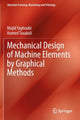 Book cover of: Mechanical Design of Machine Elements by Graphical Methods. By: Majid Yaghoubi