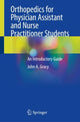 Book cover of: Orthopedics for Physician Assistant and Nurse Practitioner Students. By: John A. Gracy