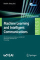 Book cover of: Machine Learning and Intelligent Communications. By: Xiaolin Jiang