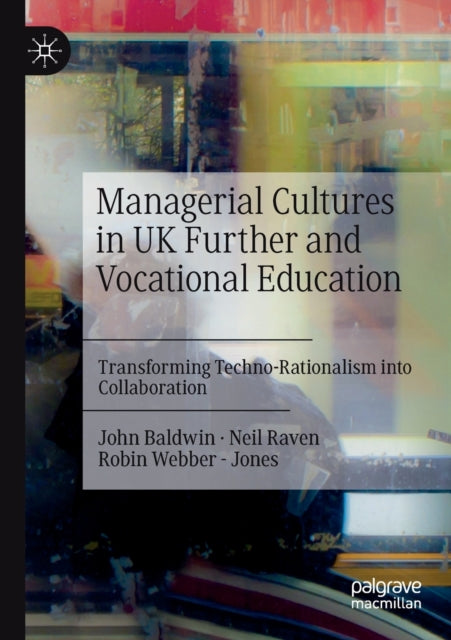 Book cover of: Managerial Cultures in UK Further and Vocational Education. By: John Baldwin