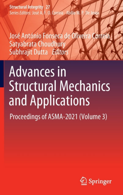 Book cover of: Advances in Structural Mechanics and Applications. By: José António Fonseca de Oliveira Correia