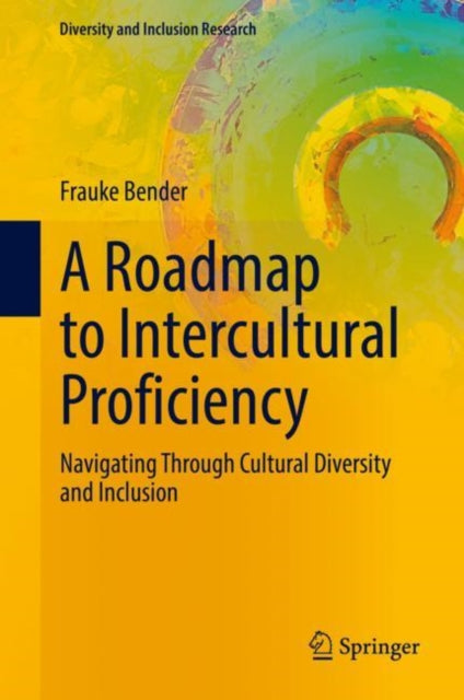 Book cover of: Roadmap to Intercultural Proficiency. By: Frauke Bender