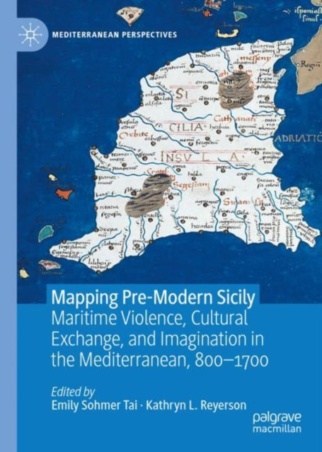 Book cover of: Mapping Pre-Modern Sicily. By: Emily Sohmer Tai