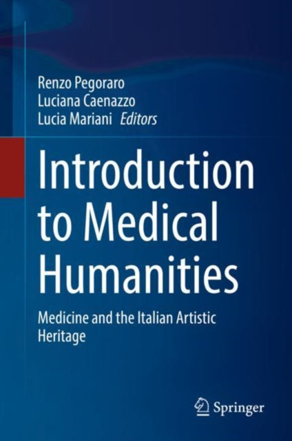 Book cover of: Introduction to Medical Humanities. By: Renzo Pegoraro