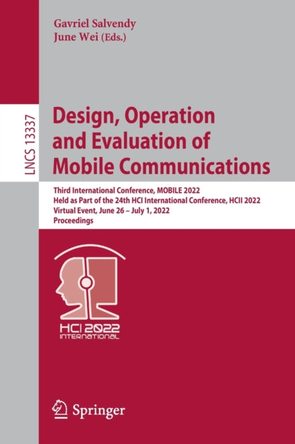 Book cover of: Design, Operation and Evaluation of Mobile Communications. By: Gavriel Salvendy