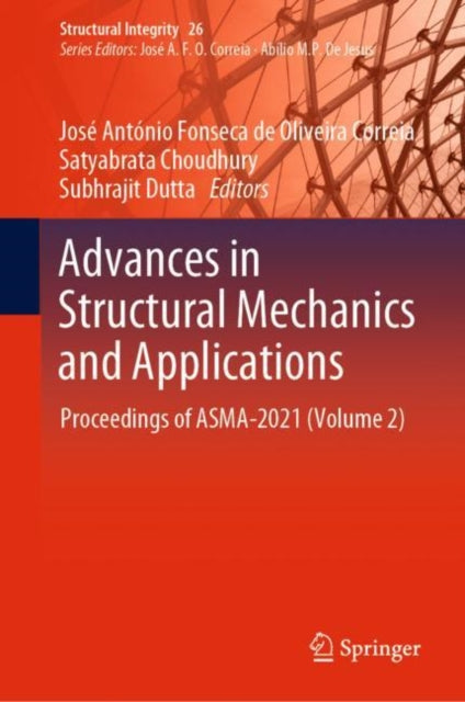 Book cover of: Advances in Structural Mechanics and Applications. By: José António Fonseca de Oliveira Correia