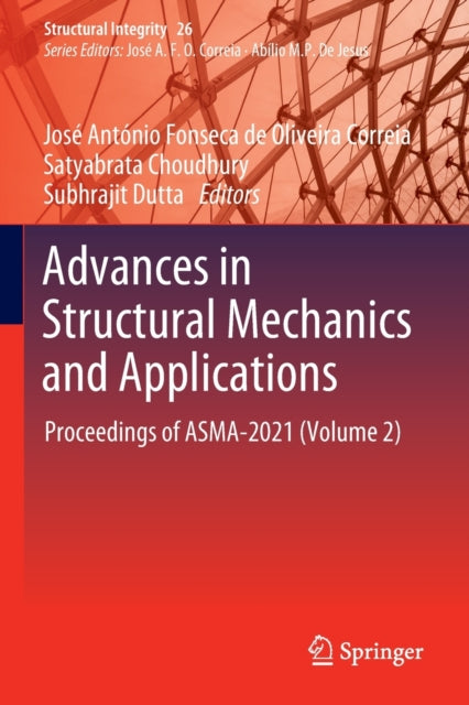 Book cover of: Advances in Structural Mechanics and Applications. By: José António Fonseca de Oliveira Correia