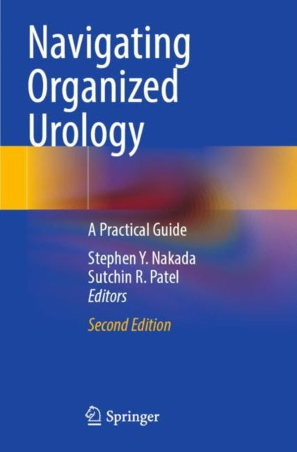 Book cover of: Navigating Organized Urology. By: Stephen Y. Nakada