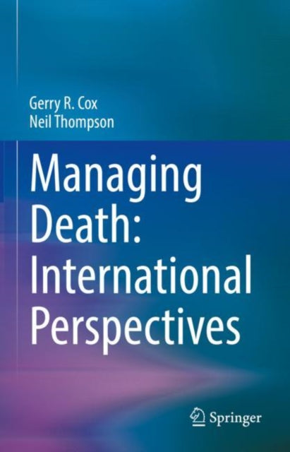 Book cover of: Managing Death: International Perspectives. By: Neil Thompson