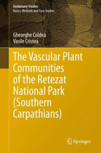Book cover of: Vascular Plant Communities of the Retezat National Park (Southern Carpathians). By: Gheorghe Coldea