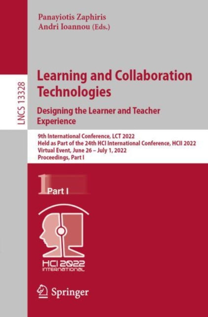 Book cover of: Learning and Collaboration Technologies. Designing the Learner and Teacher Experience. By: Panayiotis Zaphiris