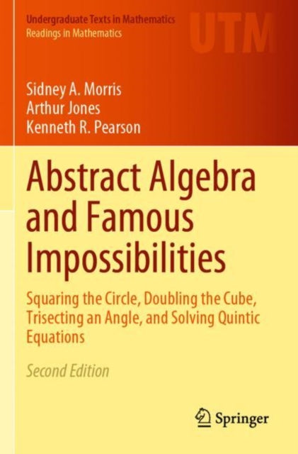 Book cover of: Abstract Algebra and Famous Impossibilities. By: Sidney A. Morris