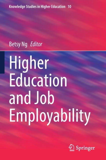 Book cover of: Higher Education and Job Employability. By: Betsy Ng