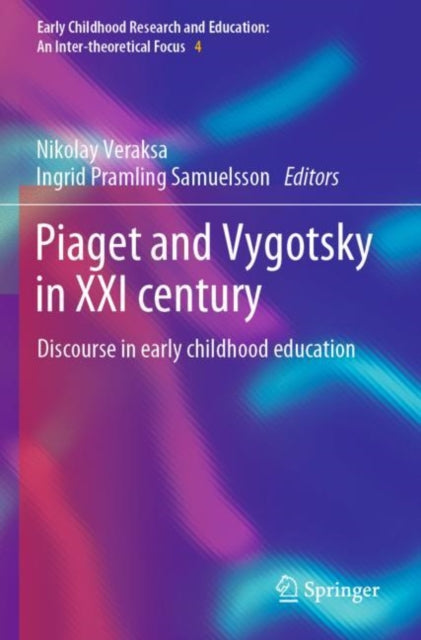 Book cover of: Piaget and Vygotsky in XXI century. By: Nikolay Veraksa