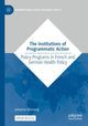 Book cover of: Institutions of Programmatic Action. By: Johanna Hornung