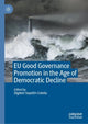 Book cover of: EU Good Governance Promotion in the Age of Democratic Decline. By: Digdem Soyaltin Colella