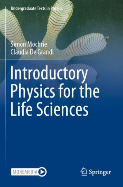 Book cover of: Introductory Physics for the Life Sciences. By: Simon Mochrie