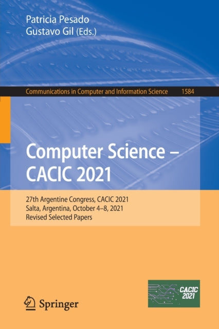 Book cover of: Computer Science – CACIC 2021. By: Patricia Pesado