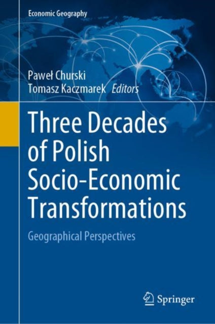 Book cover of: Three Decades of Polish Socio-Economic Transformations. By: Paweł Churski