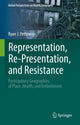 Book cover of: Representation, Re-Presentation, and Resistance. By: Ryan J. Petteway