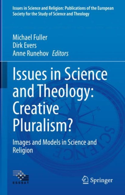 Book cover of: Issues in Science and Theology: Creative Pluralism?. By: Michael Fuller