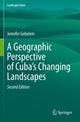 Book cover of: Geographic Perspective of Cuba’s Changing Landscapes. By: Jennifer Gebelein