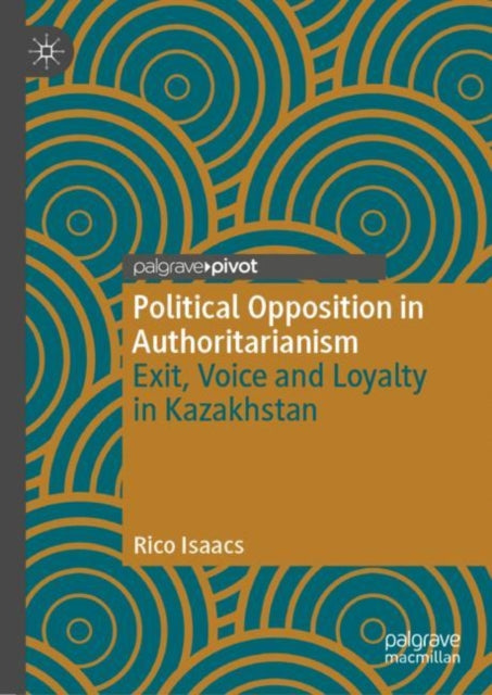 Book cover of: Political Opposition in Authoritarianism. By: Rico Isaacs