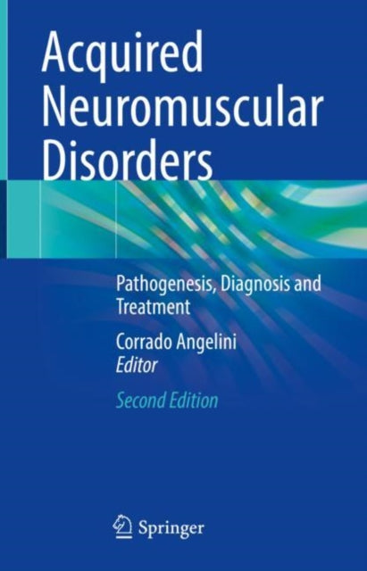 Book cover of: Acquired Neuromuscular Disorders. By: Corrado Angelini