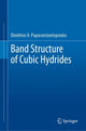 Book cover of: Band Structure of Cubic Hydrides. By: Dimitrios A. Papaconstantopoulos