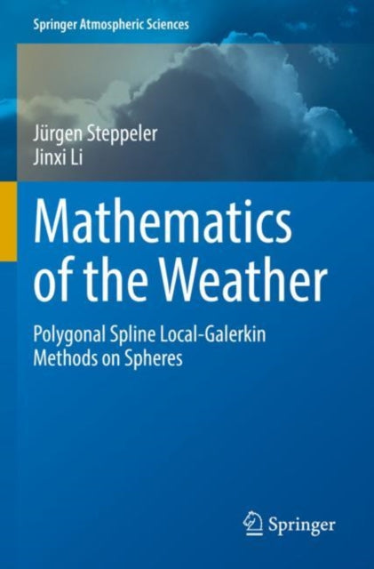 Book cover of: Mathematics of the Weather. By: Jürgen Steppeler