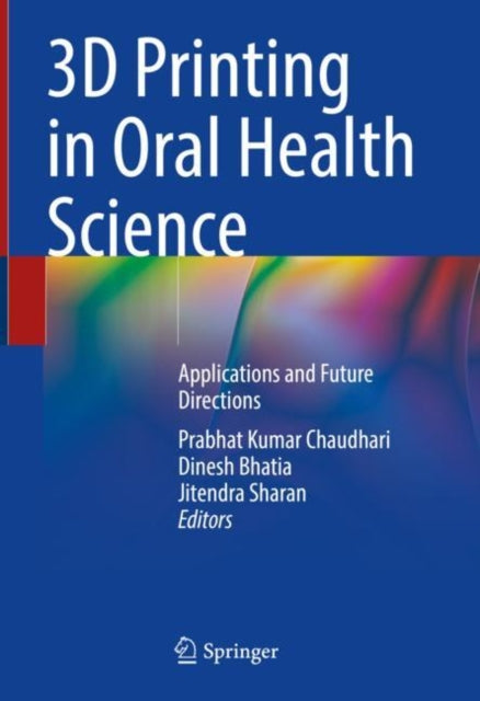 Book cover of: 3D Printing in Oral Health Science. By: Prabhat Kumar Chaudhari
