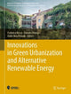 Book cover of: Innovations in Green Urbanization and Alternative Renewable Energy. By: Federica Rosso