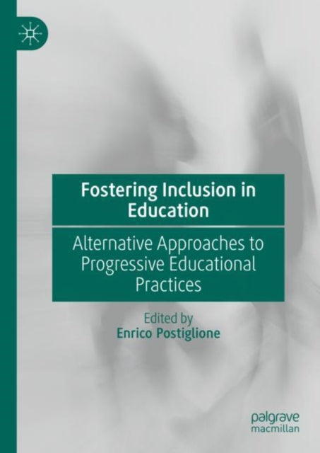 Book cover of: Fostering Inclusion in Education. By: Enrico Postiglione