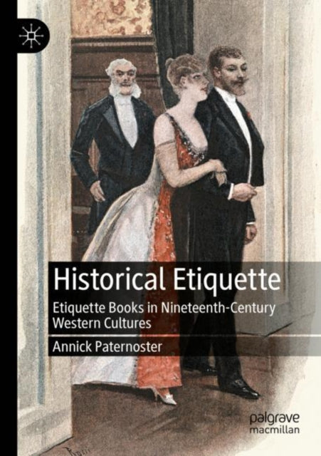 Book cover of: Historical Etiquette. By: Annick Paternoster