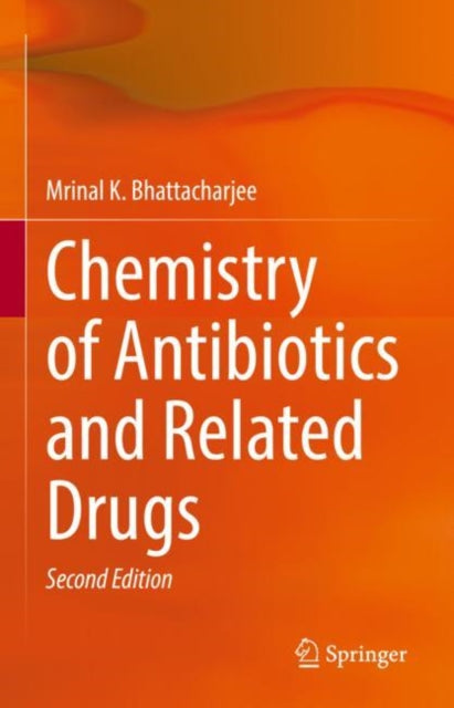 Book cover of: Chemistry of Antibiotics and Related Drugs. By: Mrinal K. Bhattacharjee