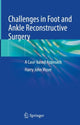 Book cover of: Challenges in Foot and Ankle Reconstructive Surgery. By: Harry J. Visser