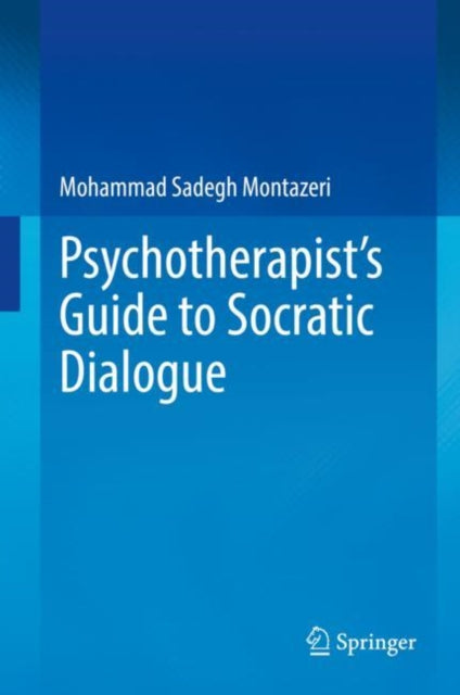 Book cover of: Psychotherapist's Guide to Socratic Dialogue. By: Mohammad Sadegh Montazeri