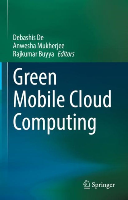 Book cover of: Green Mobile Cloud Computing. By: Debashis De