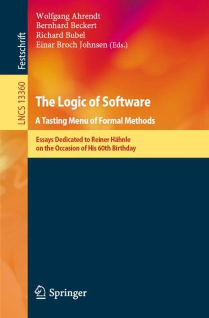 Book cover of: Logic of Software. A Tasting Menu of Formal Methods. By: Wolfgang Ahrendt