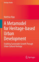 Book cover of: Metamodel for Heritage-based Urban Development. By: Matthias Ripp