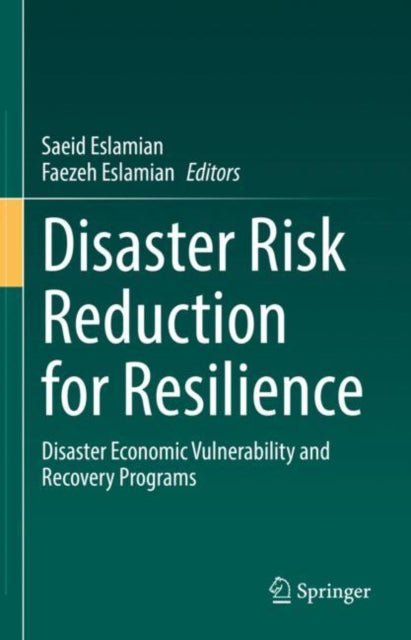 Book cover of: Disaster Risk Reduction for Resilience. By: Saeid Eslamian