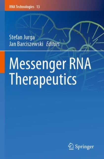 Book cover of: Messenger RNA Therapeutics. By: Stefan Jurga
