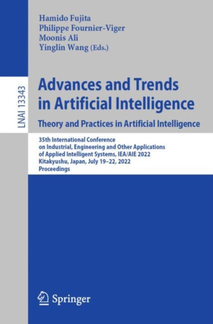 Book cover of: Advances and Trends in Artificial Intelligence. Theory and Practices in Artificial Intelligence. By: Hamido Fujita
