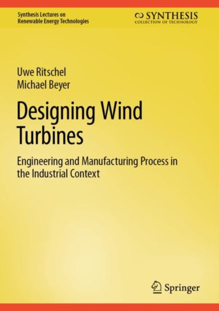 Book cover of: Designing Wind Turbines. By: Uwe Ritschel