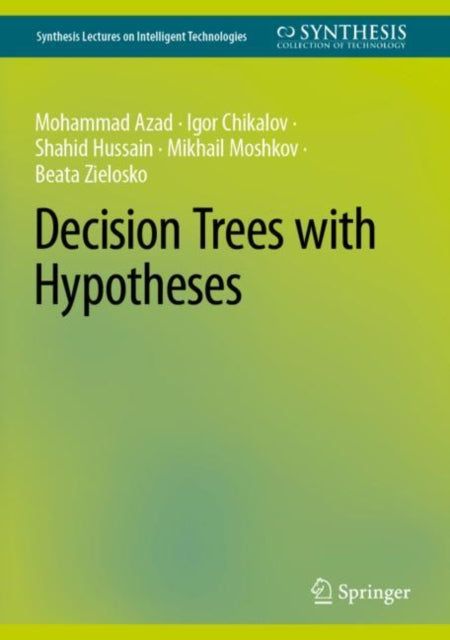 Book cover of: Decision Trees with Hypotheses. By: Mohammad Azad