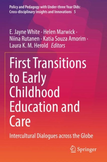 Book cover of: First Transitions to Early Childhood Education and Care. By: E. Jayne White