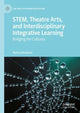 Book cover of: STEM, Theatre Arts, and Interdisciplinary Integrative Learning. By: Nancy Kindelan