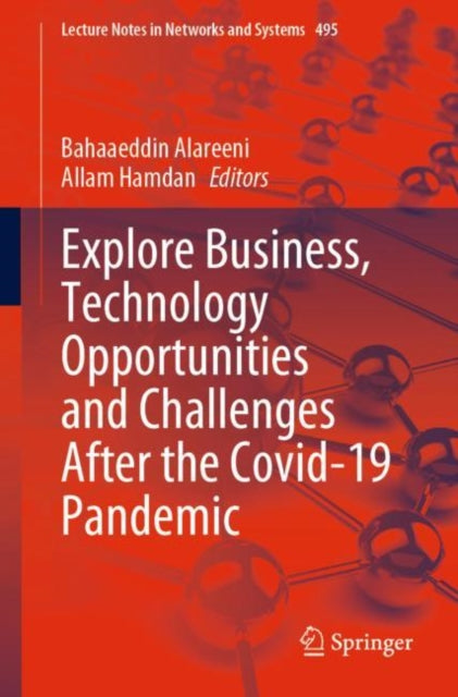 Book cover of: Explore Business, Technology Opportunities and Challenges ?After the Covid-19 Pandemic. By: Bahaaeddin Alareeni