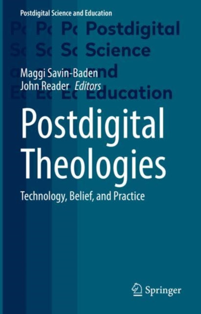 Book cover of: Postdigital Theologies. By: Maggi Savin-Baden