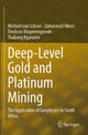 Book cover of: Deep-Level Gold and Platinum Mining. By: Michael van Schoor